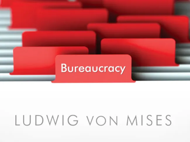 Bureaucracy by Ludwig von Mises